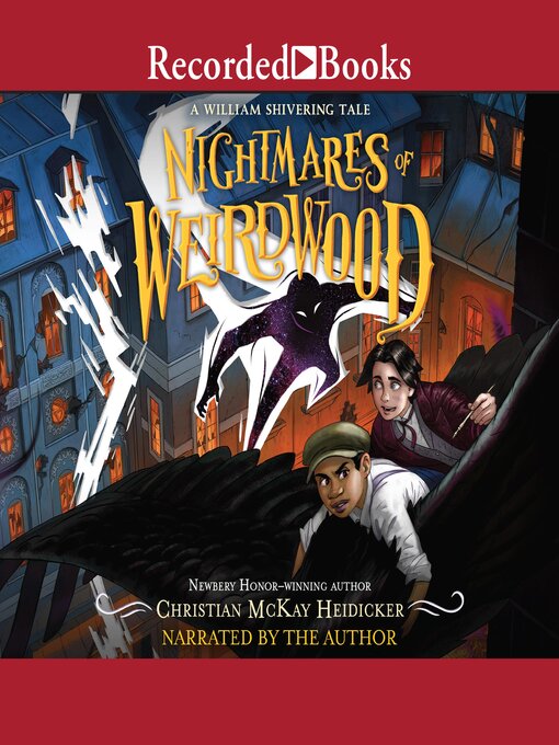 Title details for Nightmares of Weirdwood by Christian McKay Heidicker - Available